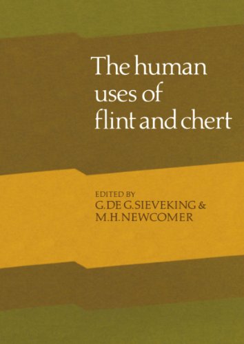 Stock image for Human Uses of Flint and Chert: Proceedings of the Fourth International Flint Symposium Held at Brighton Polytechnic 10?15 April 1983 for sale by Lucky's Textbooks