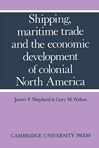 9780521169424: Shipping, Maritime Trade and the Economic Development of Colonial North America