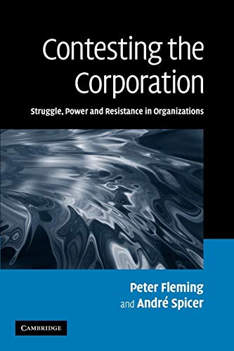 Stock image for Contesting the Corporation: Struggle, Power and Resistance in Organizations for sale by SecondSale