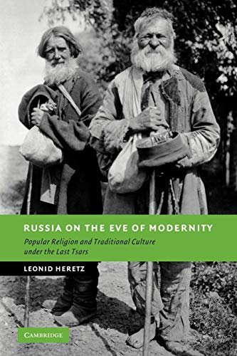 9780521169561: Russia on the Eve of Modernity: Popular Religion and Traditional Culture under the Last Tsars