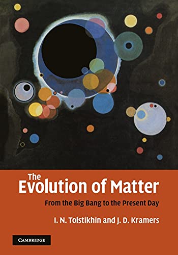 9780521169646: The Evolution of Matter: From the Big Bang to the Present Day