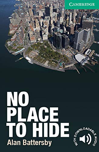 Stock image for No Place to Hide Level 3 Lower-intermediate (Cambridge English Readers) for sale by Bahamut Media