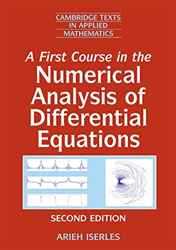 A First Course in the Numerical Analysis of Differential Equations ICM Edition (Cambridge Texts in Applied Mathematics, Series Number 44) (9780521170093) by Iserles, Arieh