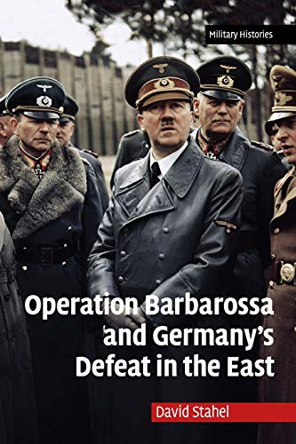 Beispielbild fr Operation Barbarossa and Germany's Defeat in the East (Cambridge Military Histories) zum Verkauf von WorldofBooks