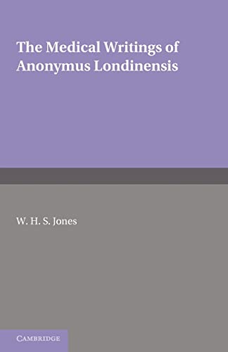 Imagen de archivo de The Medical Writings of Anonymus Londinensis a la venta por Chiron Media