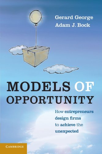 Stock image for Models of Opportunity: How Entrepreneurs Design Firms to Achieve the Unexpected for sale by Goodwill of Colorado