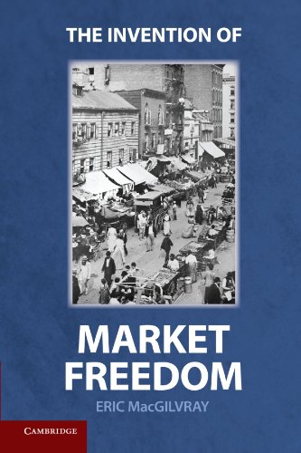 Stock image for The Invention of Market Freedom for sale by Blackwell's
