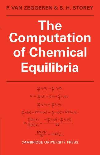 The Computation of Chemical Equilibria - F, Van Zeggeren|S. H., Storey|Zeggeren, F. van