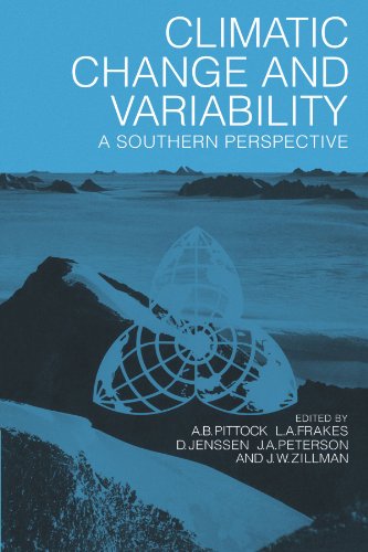 Climatic Change and Variability: A Southern Perspective - Editor-A. B. Pittock; Editor-L. A. Frakes; Editor-D. Jenssen; Editor-J. A. Peterson; Editor-J. W. Zillman