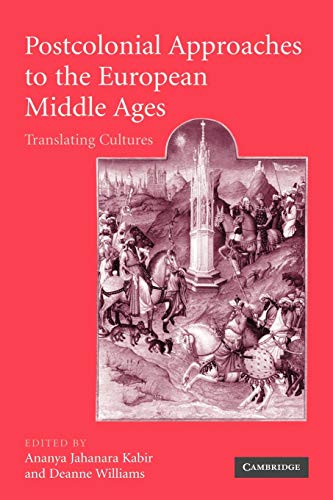 9780521172271: Postcolonial Approaches to the European Middle Ages Paperback: Translating Cultures: 54 (Cambridge Studies in Medieval Literature, Series Number 54)