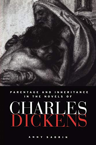 9780521172325: Parentage and Inheritance in the Novels of Charles Dickens Paperback (European Studies in English Literature)