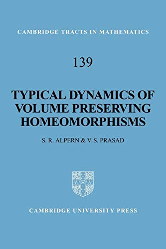 Stock image for Typical Dynamics of Volume Preserving Homeomorphisms (Cambridge Tracts in Mathematics, Series Number 139) for sale by Lucky's Textbooks