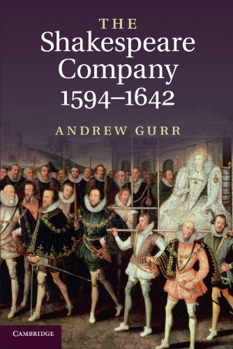 The Shakespeare Company, 1594-1642 - Andrew Gurr