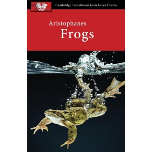 9780521172578: Aristophanes: Frogs (Cambridge Translations from Greek Drama)