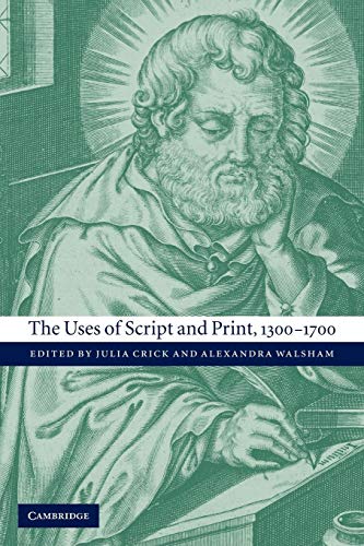 Stock image for The Uses of Script and Print, 1300?1700 for sale by Lucky's Textbooks