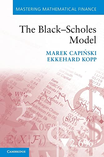 

The Black-Scholes Model (Mastering Mathematical Finance) [first edition]