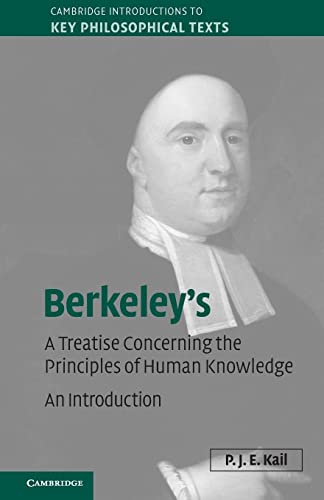 9780521173117: Berkeley's A Treatise Concerning the Principles of Human Knowledge: An Introduction (Cambridge Introductions to Key Philosophical Texts)