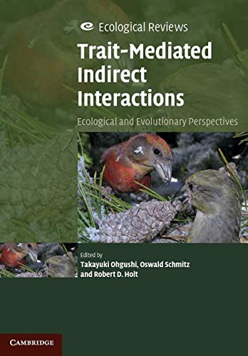 Beispielbild fr Trait-Mediated Indirect Interactions: Ecological and Evolutionary Perspectives (Ecological Reviews) zum Verkauf von Cambridge Rare Books
