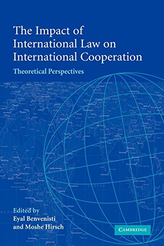 Beispielbild fr The Impact of International Law on International Cooperation: Theoretical Perspectives zum Verkauf von AwesomeBooks