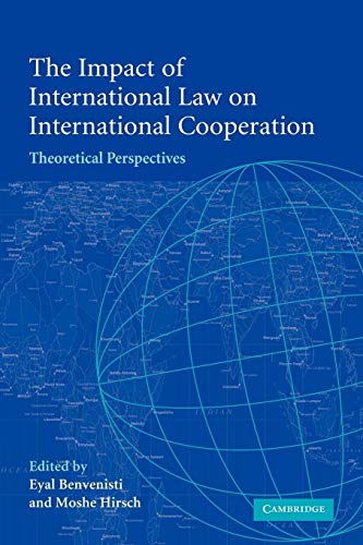 Stock image for The Impact of International Law on International Cooperation: Theoretical Perspectives for sale by AwesomeBooks