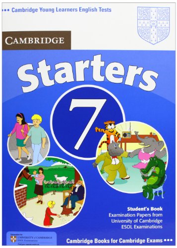 Imagen de archivo de Cambridge Young Learners English Tests 7 Starters Student's Book a la venta por Books Puddle