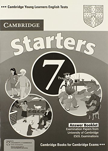 Cambridge Young Learners English Tests 7 Starters Answer Booklet: Examination Papers from University of Cambridge ESOL Examinations - Cambridge ESOL