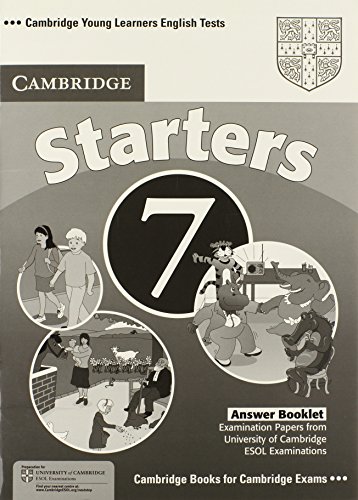 Stock image for Cambridge Young Learners English Tests 7 Starters Answer Booklet: Examination Papers from University of Cambridge ESOL Examinations for sale by AMM Books