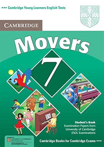 Stock image for Cambridge Young Learners English Tests 7 Movers Student's Book: Examination Papers from University of Cambridge ESOL Examinations for sale by Academybookshop