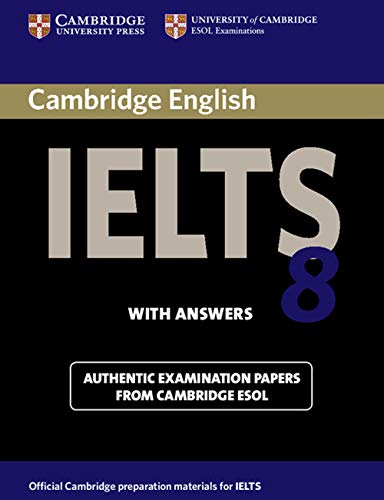 Stock image for Cambridge IELTS 8 Student's Book with Answers: Official Examination Papers from University of Cambridge ESOL Examinations (IELTS Practice Tests) for sale by Half Price Books Inc.