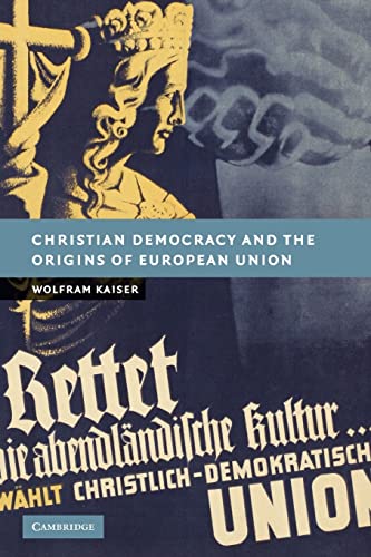 9780521173971: Christian Democracy and the Origins of European Union (New Studies in European History)