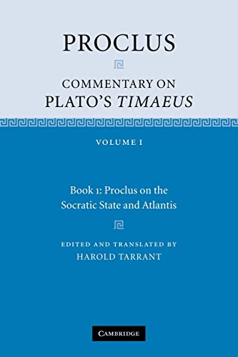 Stock image for Proclus: Commentary on Plato's Timaeus: Volume 1; Book 1: Proclus on the Socratic State and Atlantis for sale by Ria Christie Collections