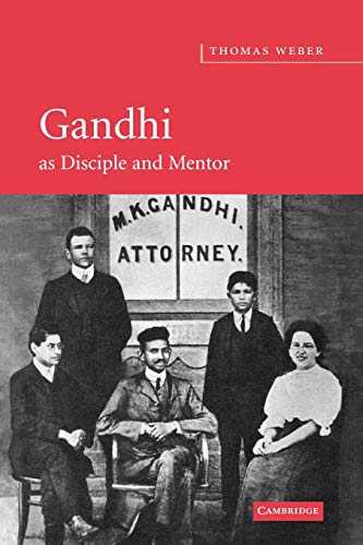 Gandhi as Disciple and Mentor (9780521174480) by Weber, Thomas