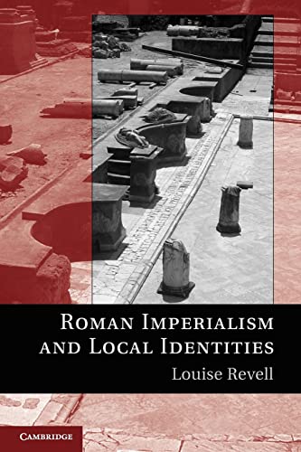 Roman Imperialism and Local Identities - Revell, Louise