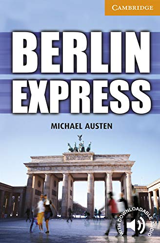 9780521174909: Berlin Express Level 4 Intermediate (Cambridge English Readers)