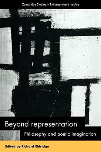 9780521175005: Beyond Representation Paperback: Philosophy and Poetic Imagination (Cambridge Studies in Philosophy and the Arts)