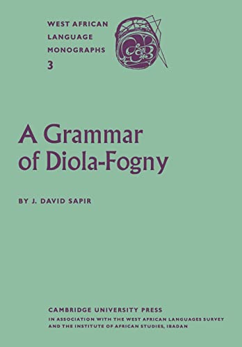 Imagen de archivo de A Grammar of Diola-Fogny: A Language Spoken in the Basse-Casamance Region of Senegal a la venta por ThriftBooks-Dallas