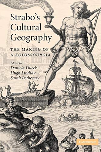 9780521175104: Strabo's Cultural Geography: The Making of a Kolossourgia