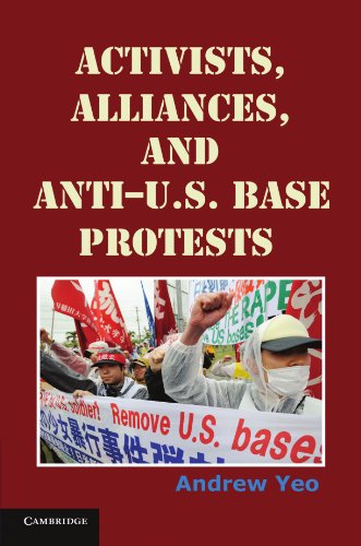Beispielbild fr Activists, Alliances, and Anti-U. S. Base Protests zum Verkauf von Better World Books