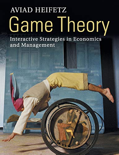 9780521176040: Game Theory: Interactive Strategies in Economics and Management