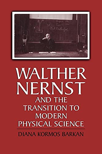 9780521176293: Walther nernst and the transition to modern physical science