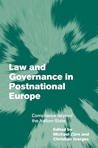 9780521176361: Law and Governance in Postnational Europe Paperback: Compliance Beyond the Nation-State (Themes in European Governance)