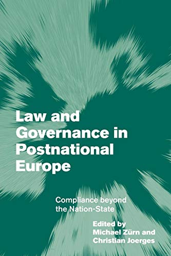 Stock image for Law and Governance in Postnational Europe: Compliance Beyond the Nation-State (Themes in European Governance) for sale by AwesomeBooks