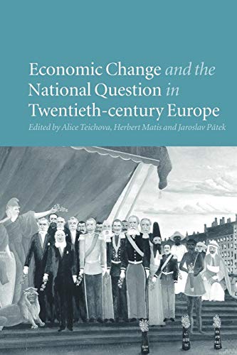 Imagen de archivo de ECONOMIC CHANGE AND THE NATIONAL QUESTION IN TWENTIETH-CENTURY EUROPE a la venta por Basi6 International