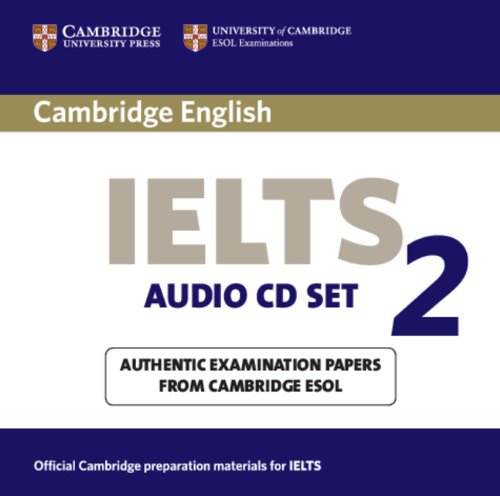 Cambridge IELTS 2 Audio CD set (2) : Examination Papers from the University of Cambridge Local Examinations Syndicate - University of Cambridge Local Examinations Syndicate