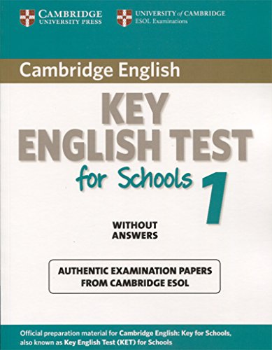 Imagen de archivo de Cambridge Key English Test for Schools 1 Student's Book without Answers: Official Examination Papers from University of Cambridge Esol Examinations a la venta por Hamelyn