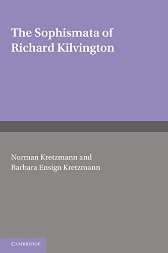 9780521177436: The Sophismata of Richard Kilvington: Introduction, Translation, And Commentary