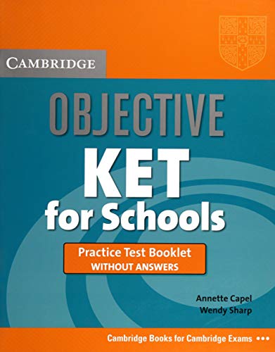 Stock image for Objective Ket for Schools Practice Test Booklet Without Answers for sale by medimops