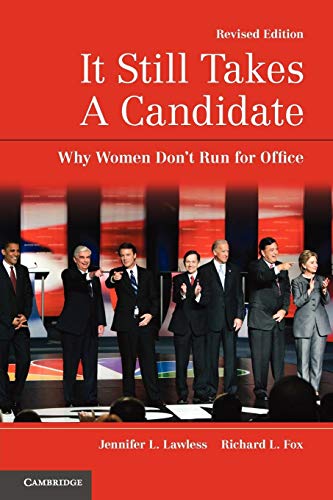 Beispielbild fr It Still Takes a Candidate : Why Women Don't Run for Office zum Verkauf von Better World Books