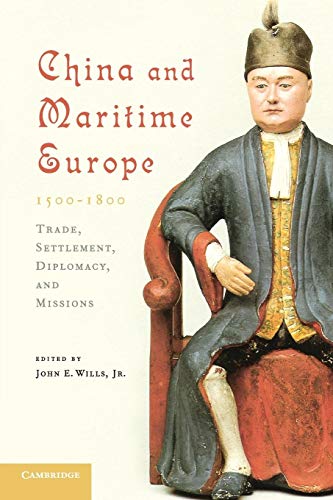 Stock image for China and Maritime Europe, 1500-1800 for sale by Books Puddle