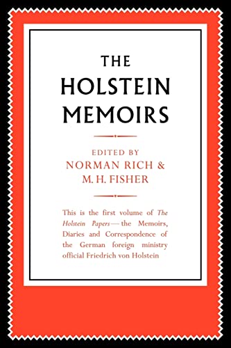 Stock image for The Holstein Papers 4 Volume Paperback Set: The Holstein Memoirs: The Memoirs, Diaries and Correspondence of Friedrich von Holstein 1837-1909: Volume 1 for sale by AwesomeBooks